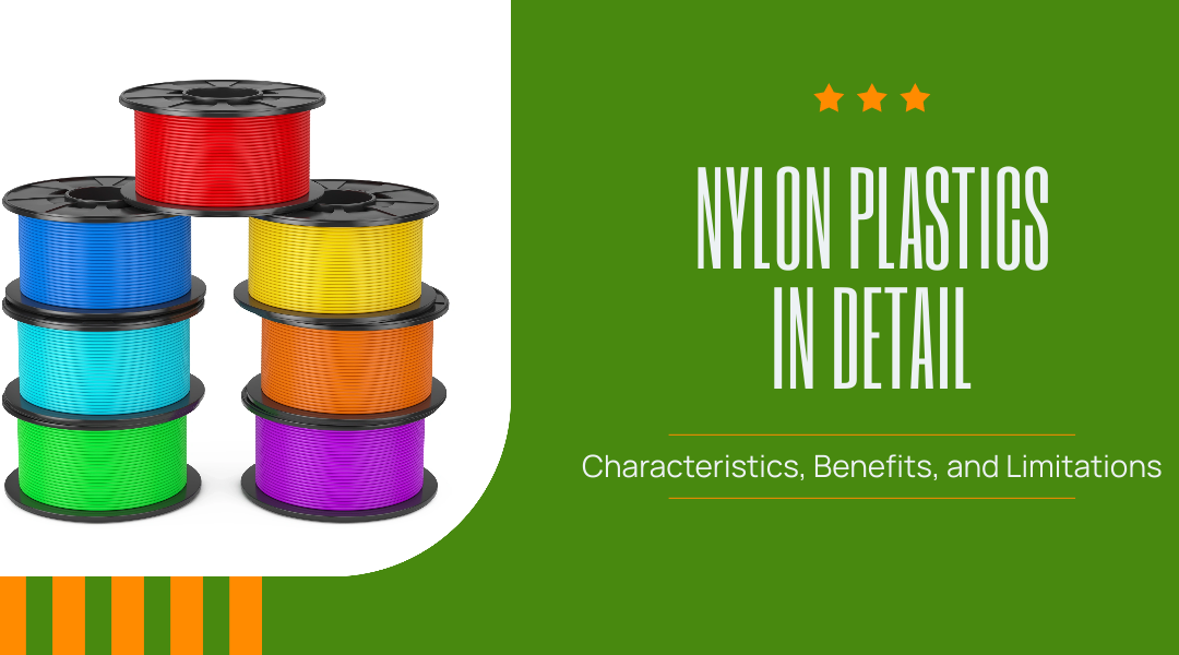 Nylon Plastic in Detail: Characteristics, Benefits, and Limitations